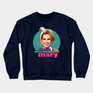 There's Something About Mary Tyler Moore Crewneck Sweatshirt